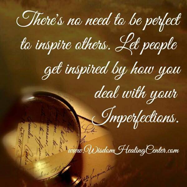 There's no need to be perfect to inspire others