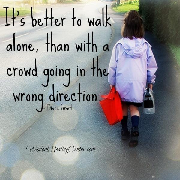 It's better to walk alone