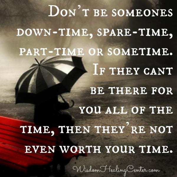 If people can't be there for you all of the time