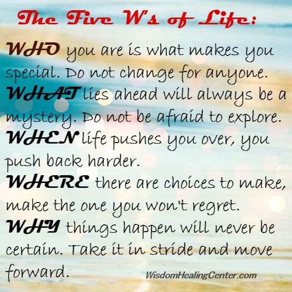 The Five W's of Life