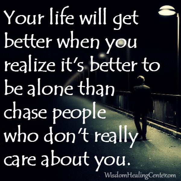 Chasing people who don't really care about you