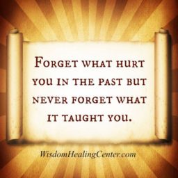 Forget what hurt you in the past