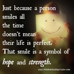 Just because a person smiles all the time doesn’t mean their life is perfect
