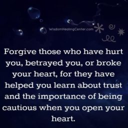 Forgive those who broke your heart