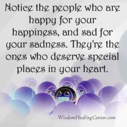 Notice the people who are sad for your sadness