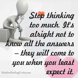 Stop thinking too much