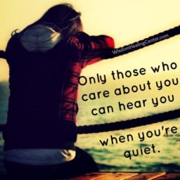 Those who care about you can hear you