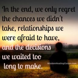 We only regret the relationships we were afraid to have