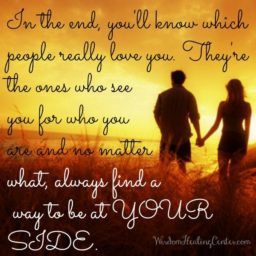 In the end, you’ll know which people really love you