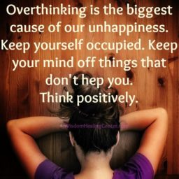 Overthinking is the biggest cause of our unhappiness