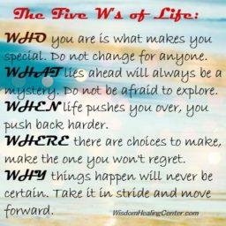 The Five W’s of Life