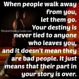 When people walk away from you let them go