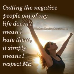 Cutting the negative people out of my life