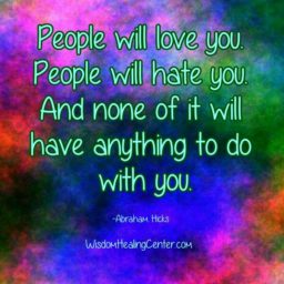 People will love you & hate you