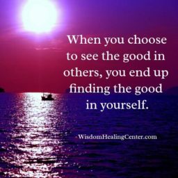 When you choose to see the good in others