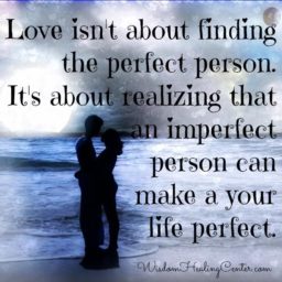 Love isn’t about finding the perfect person