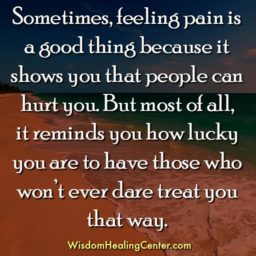 Sometimes, feeling pain is a good thing