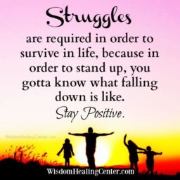 Struggles are required in order to survive in life