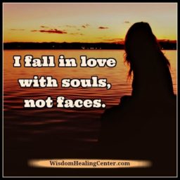 Fall in love with souls, not faces