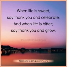 When life is sweet, say thank you & celebrate When life is sweet, say thank you & celebrate
