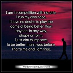 You are in competition with no one